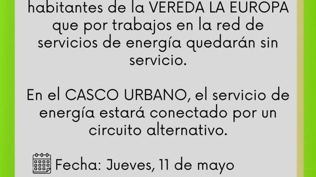 ENEL ha notificado la interrupción del suministro eléctrico en la vereda La Europa y una conexión alternativa en el área urbana.