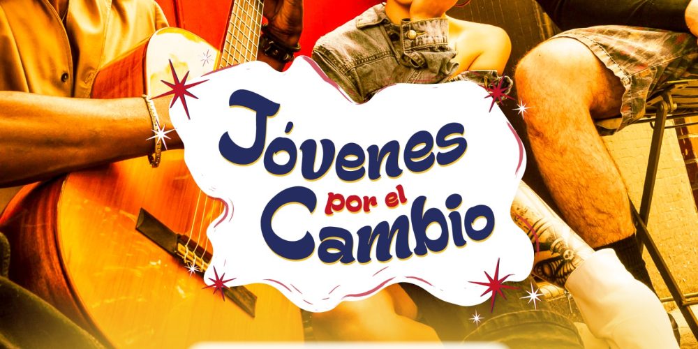 INVITACIÓN A LA CONVOCATORIA “JÓVENES POR EL CAMBIO”