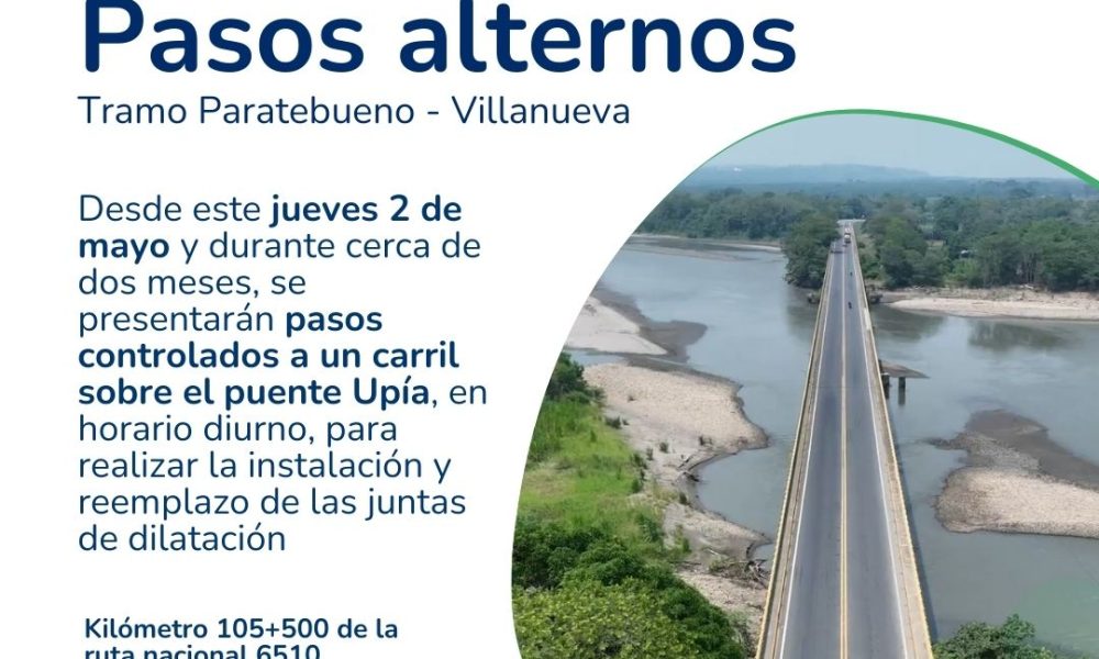 ¡Atención usuarios de la vía Paratebueno – Villanueva! Pasos controlados por mantenimiento en el puente sobre el río Upía