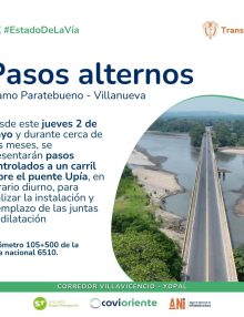 ¡Atención usuarios de la vía Paratebueno – Villanueva! Pasos controlados por mantenimiento en el puente sobre el río Upía