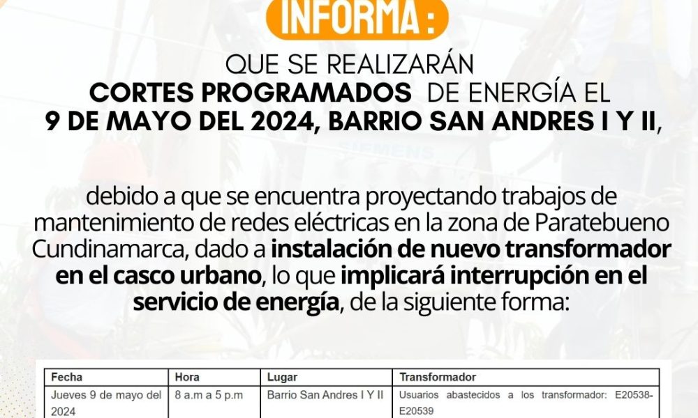 ¡Paratebueno tendrá cortes de energía programados el 9 de mayo!